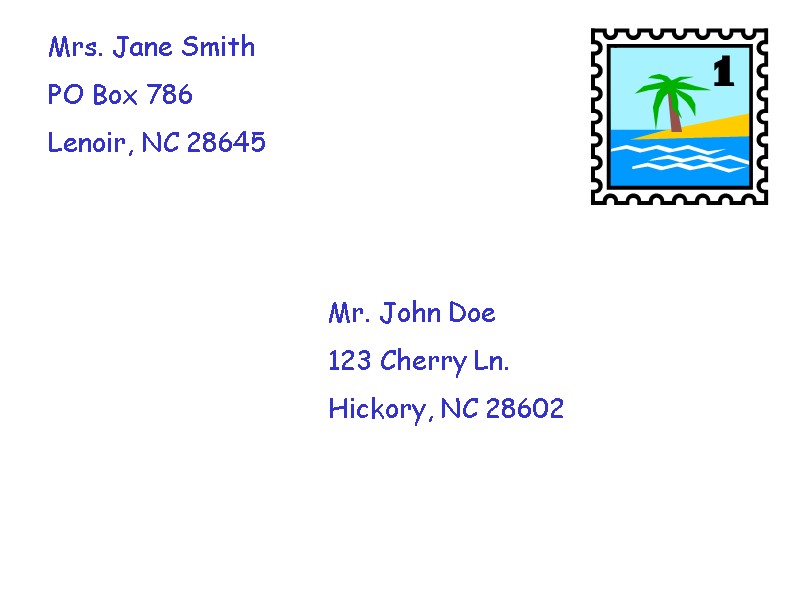 Mrs. Jane Smith PO Box 786 Lenoir, NC 28645 Mr. John Doe 123 Cherry